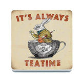 It’s Always Teatime Melamine Coaster Metal Signs