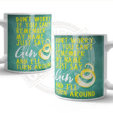 Just say Gin and i'll turn around mug