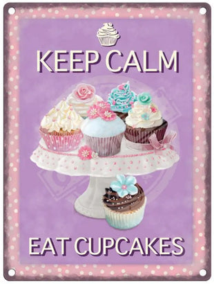 Keep Calm Eat Cupcakes Metal Signs