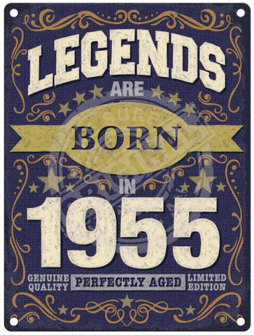 Legends Are Born In 1955 Metal Signs