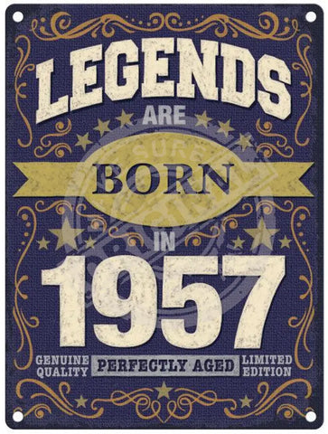 Legends Are Born In 1957 Metal Signs