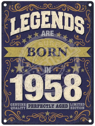 Legends Are Born In 1958 Metal Signs