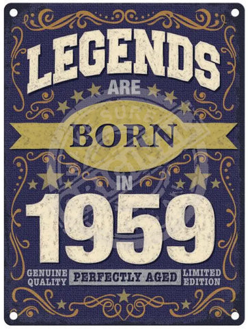 Legends Are Born In 1959 Metal Signs