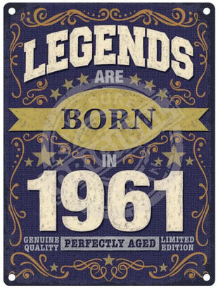 Legends Are Born In 1961 Metal Signs