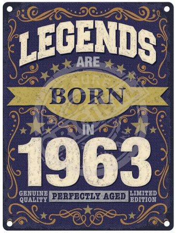 Legends Are Born In 1963 Metal Signs