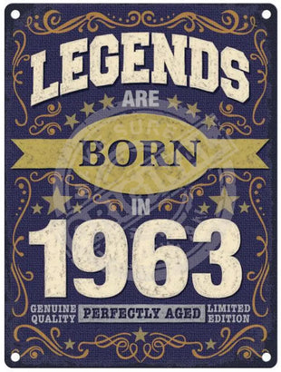 Legends Are Born In 1963 Metal Signs