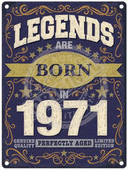 Legends Are Born In 1971 Metal Signs