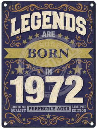 Legends Are Born In 1972 Metal Signs