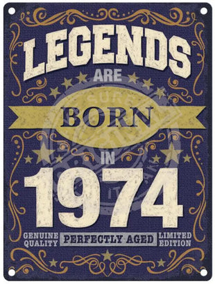 Legends Are Born In 1974 Metal Signs