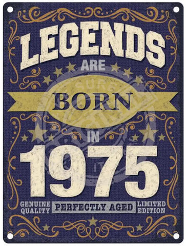 Legends Are Born In 1975 Metal Signs