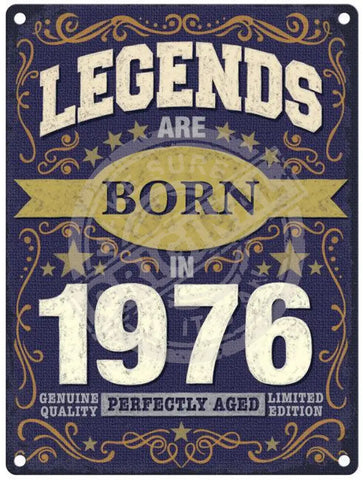 Legends Are Born In 1976 Metal Signs