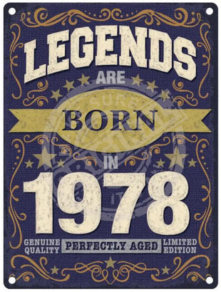 Legends Are Born In 1978 Metal Signs