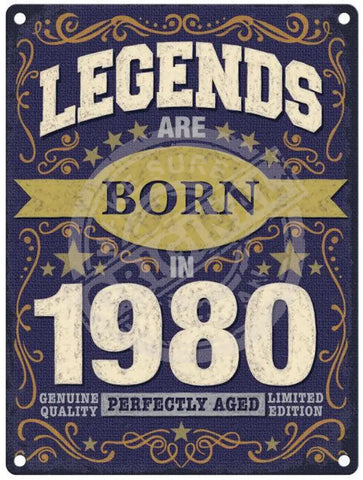 Legends Are Born In 1980 Metal Signs