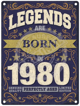 Legends Are Born In 1980 Metal Signs