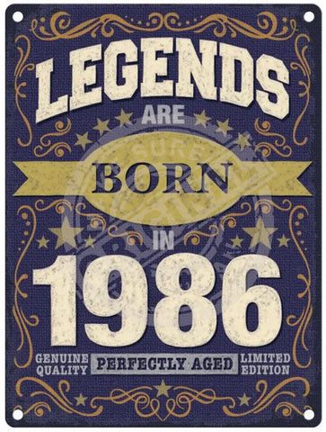 Legends Are Born In 1986 Metal Signs