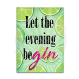 Let the evening be gin metal fridge magnet