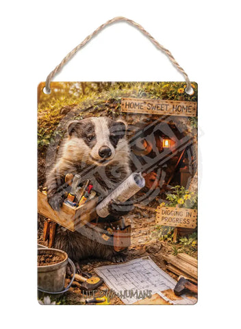 LIFE AFTER HUMANS - Badger Home Sweet Home Fridge Magnet Metal Signs