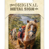 LIFE AFTER HUMANS - Pony Trekking Metal Signs