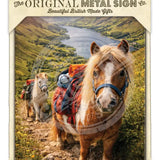 LIFE AFTER HUMANS - Pony Trekking Metal Signs