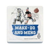 Make do and mend Melamine Coaster Metal Signs