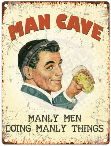 Man Cave. Manly men doing manly things.