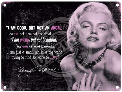 Marilyn - I’m Good But Not Metal Signs