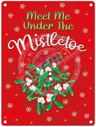 Meet me under the mistletoe. christmas metal sign