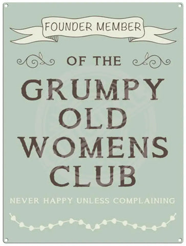 Member Grumpy Old Women Club Metal Signs