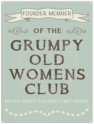 Member Grumpy Old Women Club Metal Signs