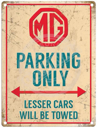 MG Parking Only lesser cars will be towed metal sign