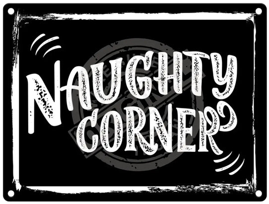 Naughty Corner Mini Metal Sign 15cm x 20cm Metal Signs