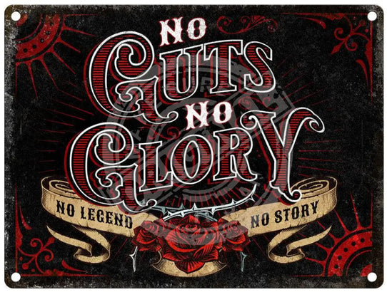 No Guts No Glory No Legend No Story metal sign