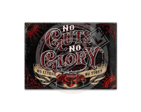 No Guts No Glory No Legend No Story metal sign