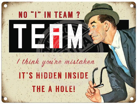 No "I" In Team metal sign