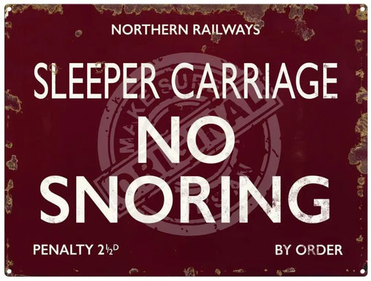 Sleeper Carriage. No Snoring metal sign