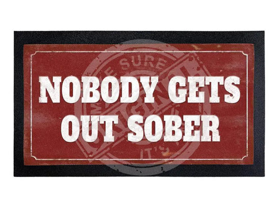 Nobody gets out sober bar runner