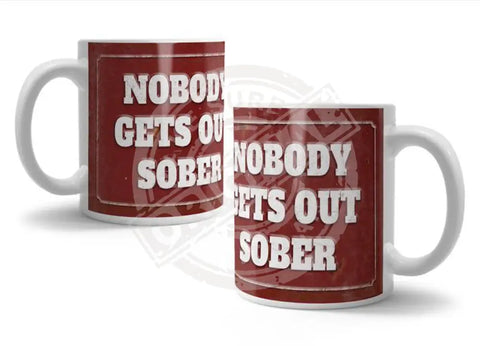 Nobody gets out sober fridge magnet