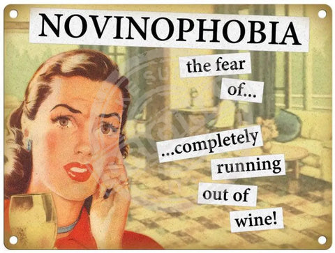 Novinophobia the fear of running out of wine metal sign