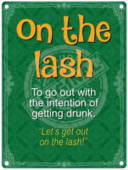 Let's get out on the lash metal sign