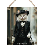PEAKY PAWS CLUB - FELINE FINE - White Cat Black Hat Dangler Metal Signs