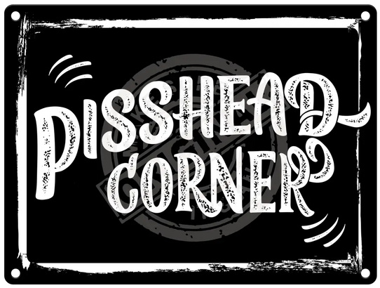 Pisshead Corner Metal Sign