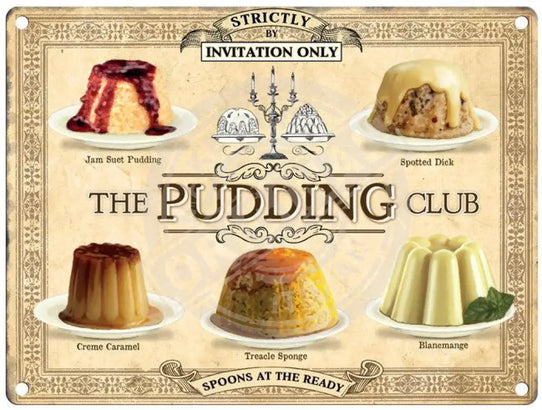 The Pudding Club metal sign