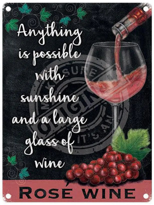 Anything is possible with a large glass of wine metal sign