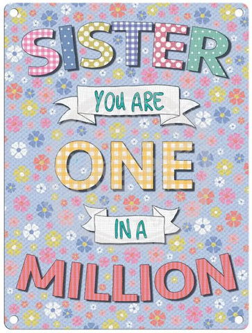 Sister you are one in a million metal sign