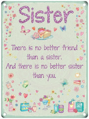 Sister, no better friend metal sign