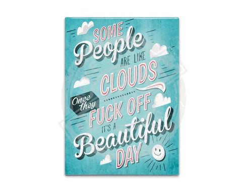 Some people are like clouds metal fridge magnet