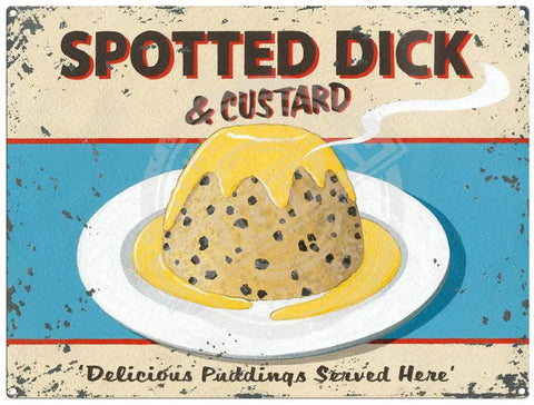 Spotted Dick by Martin Wiscombe. Metal Sign