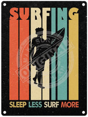 Surfing - Sleep Less Surf More metal sign