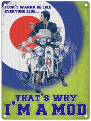 That's why I'm a mod metal sign