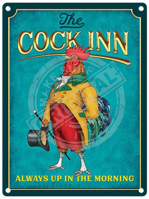 The Cock Inn. Always up in the morning metal sign